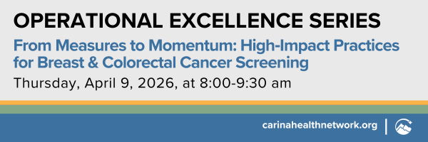 From Measures to Momentum: High-impact practices for breast and colorectal cancer screening. Thursday, april 9, 8-9:30am